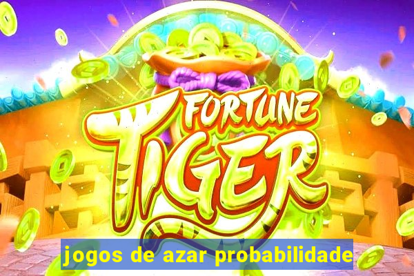 jogos de azar probabilidade